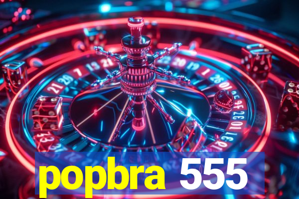 popbra 555